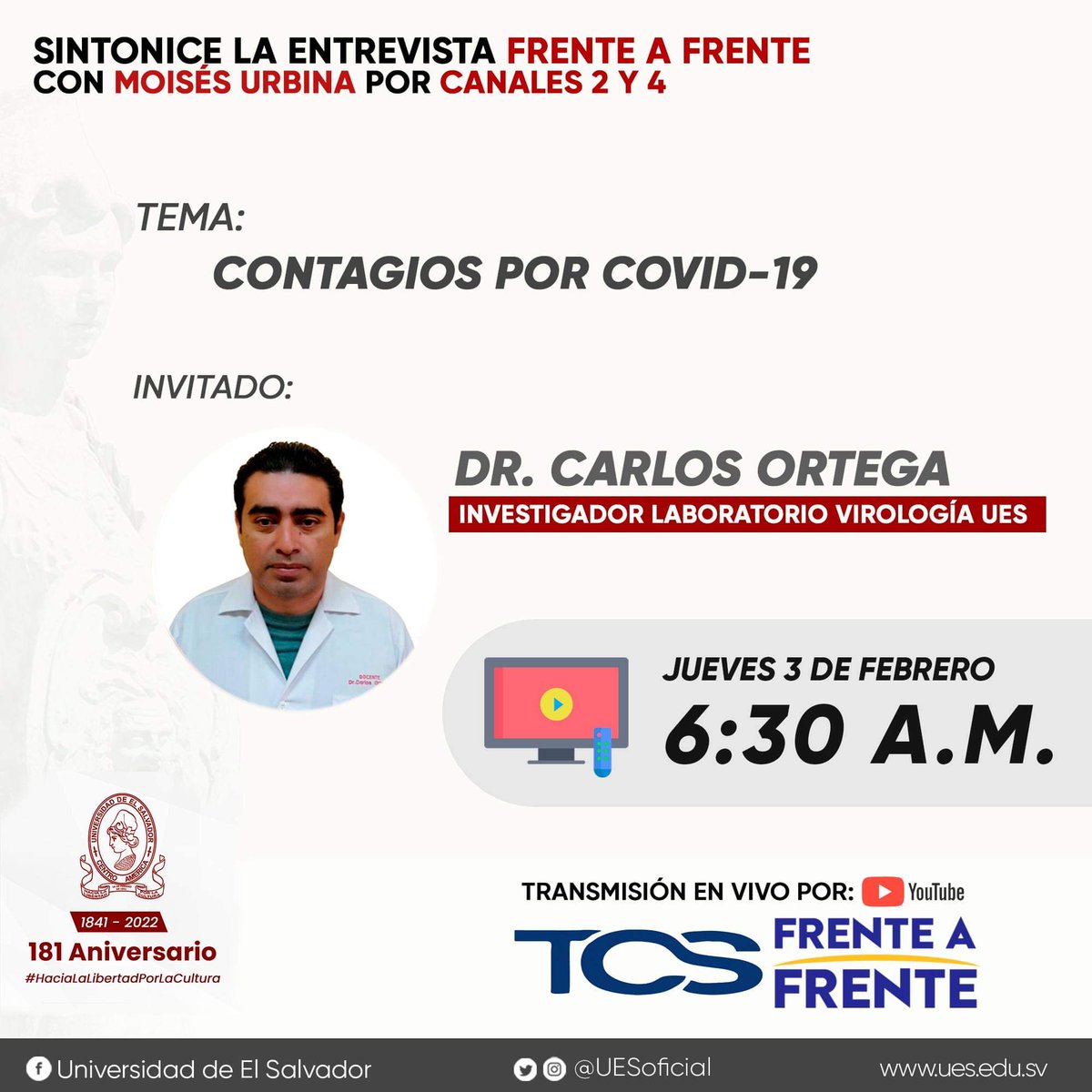 #UESenLosMedios
El programa de entrevista <a href="/Frentea_Frente/">Frente a Frente TCS</a> con <a href="/MOISESURBINA/">MOISES URBINA</a> tendrá como invitado al Dr. Carlos Ortega, Investigador del Laboratorio de Virología de la <a href="/FmedicinaUES/">Facultad de Medicina Universidad de El Salvador</a>.

🎦Día: Jueves 3 de Febrero
✅Hora 6:30 A.M.