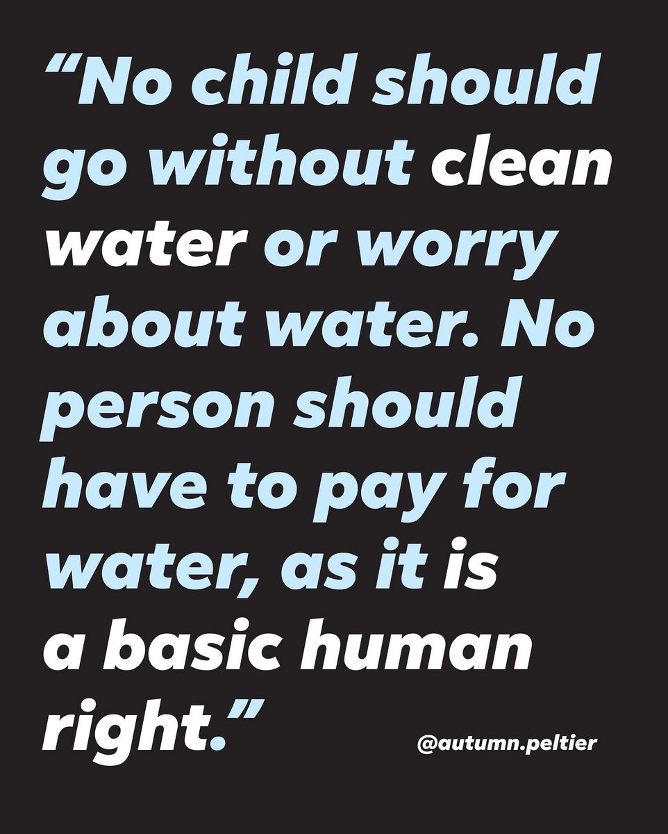 “No child should go without clean water or worry about water. No person should have to pay for water, as it is a basic human right.” —Indigenous global water activist <a href="/AutumnPeltier1/">Autumn Peltier, Water Advocate</a>

instagram.com/p/CZe3SwSJ44q/