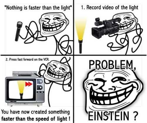 Faster than light : r/trolllogic