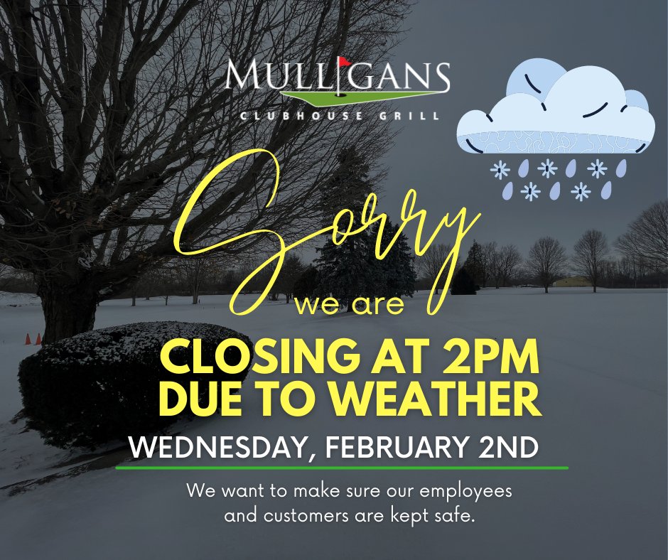 📢Attention Customers📢
Due to the winter storm moving in today, Mulligan's will close at 2 pm to ensure our employees make it home safely. We apologize for the inconvenience and appreciate your patience.