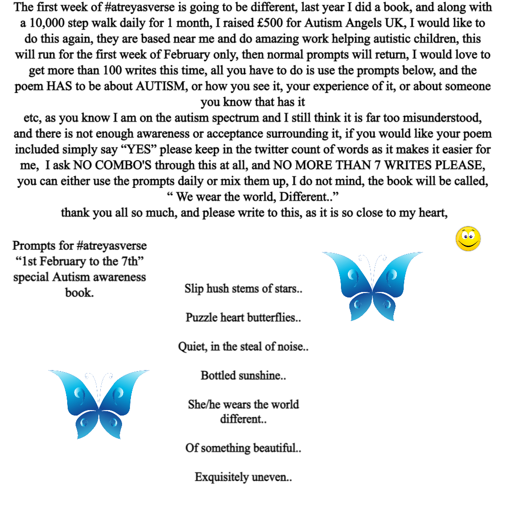 Sorry to repost, just to say the poems HAVE to be about AUTISM as they are going to autism charities etc, for awareness, and please keep in the twitter count of words, please read the words below, and just say yes after your poem if you want to be in the book, 🙏💙🦋