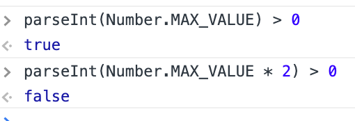 ma_angie's tweet image. こんなのどうでしょう。 #JavaScriptPuzzle
parseInt(Number.MAX_VALUE) > 0
=> true
parseInt(Number.MAX_VALUE * 2) > 0
=> false