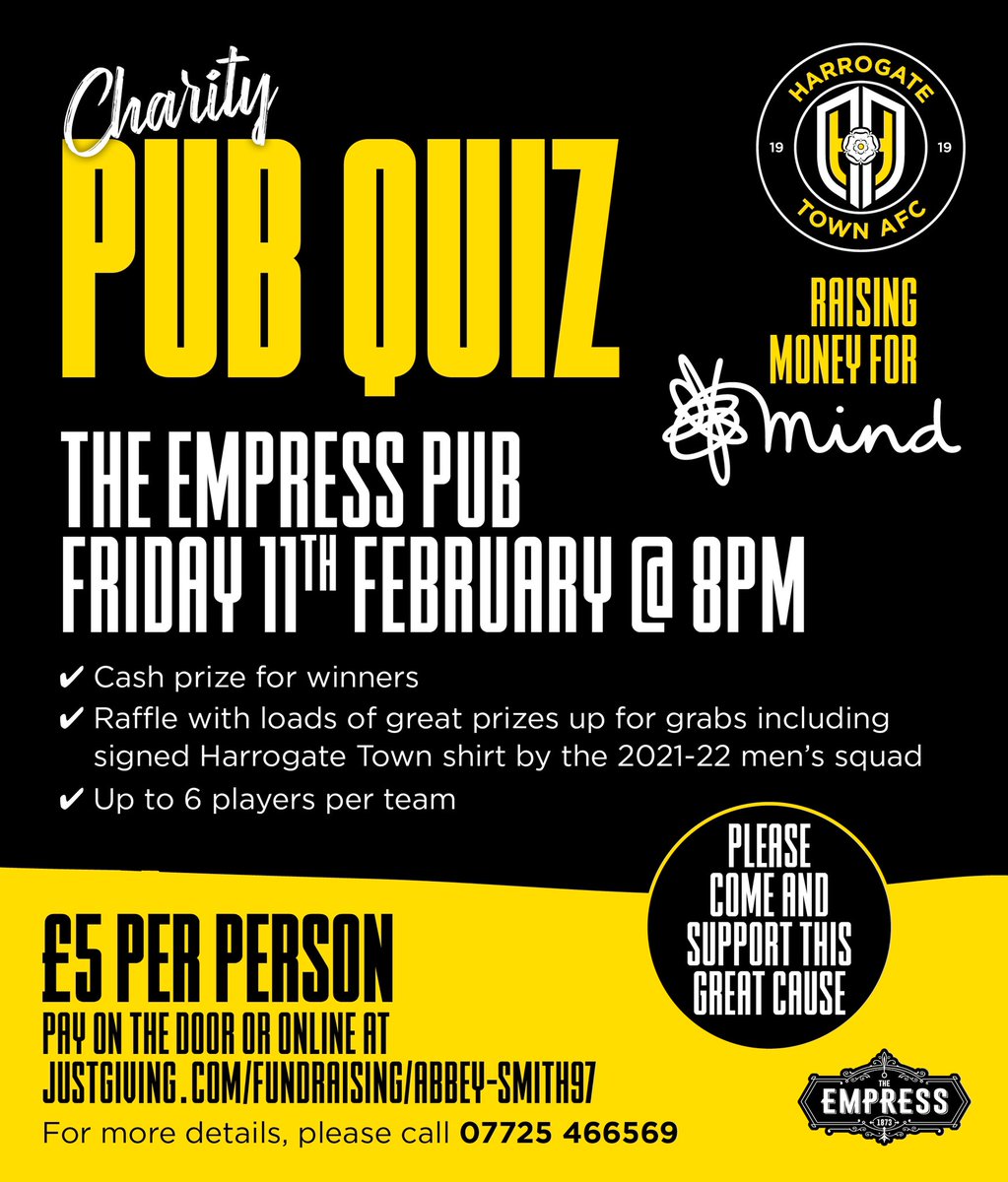 PUB QUIZ FOR @MindCharity! 📆 Friday 11th Feb,8pm 📍 The Empress Pub 💪🏻Support our very own left back & Harrogate Town Club Sec as she continues to fundraise to reach her £4000 target 💷Cash Prize for Winners 💙Raffle which includes a signed HT men’s shirt Everyone welcome!💛
