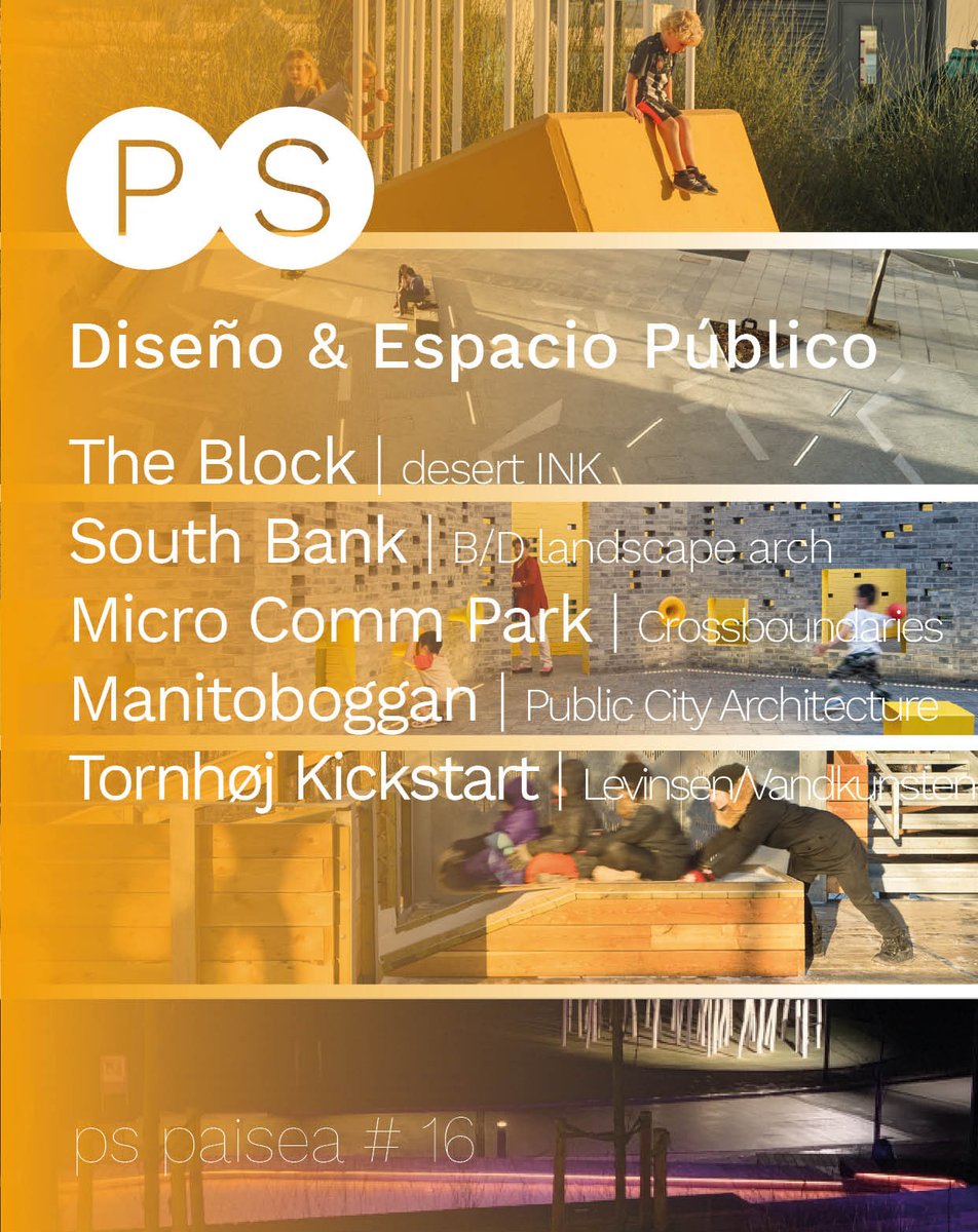 paisea's tweet photo. PS#16_Diseño &amp; Espacio Público _The Block | desert INK _ South Bank | B|D landscape architects_Micro Comm Park | Crossboundaries _ Manitoboggan | Public City Architecture _ Tornhøj Kickstart | Levinsen/Vandkunsten
Ya disponible para su descarga gratuita en https://t.co/UK9M4ndxBQ https://t.co/XuEiaWksdZ