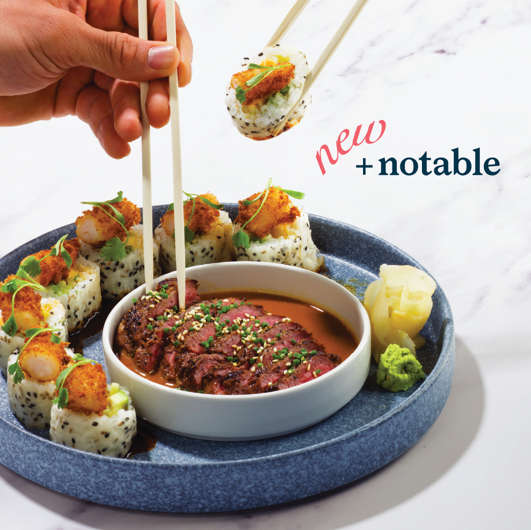 Meet the surf 'n turf you can finally share: Steak + Sushi. A hidden gem with tender Tataki-style steak in spicy ponzu sauce, paired with your fave sushi roll. 

Start with it, share it, don't share it, eat it yourself, dream about it later — the choice is yours.