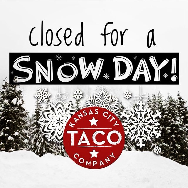 kctacocompany's tweet photo. For the safety of our Taco Family we are closed today but will reopen tomorrow at 11am. Be safe and enjoy the  snow. ⛄️ #gonesnowboarding #snowday https://t.co/NkDzGIB8r6