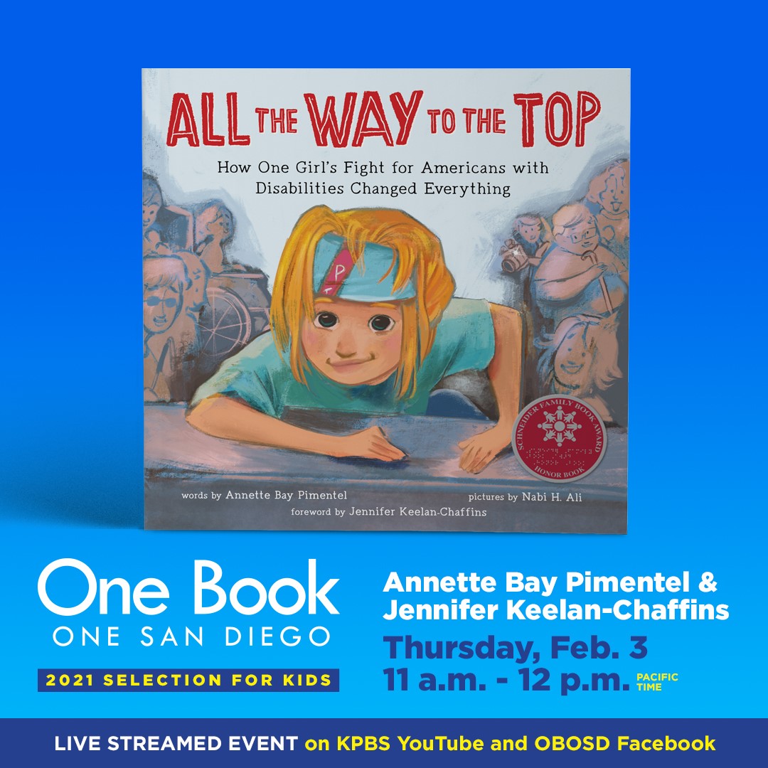 SDCountyLibrary's tweet image. Partner Spotlight - KPBS and the San Diego Public Library invite you to hear Author Annette Bay Pimentel and disability rights activist Jennifer Keelan-Chaffins discuss their picture book collaboration, All The Way To The Top.

facebook.com/oneBookOneSanD… 

#libraries #books #obosd