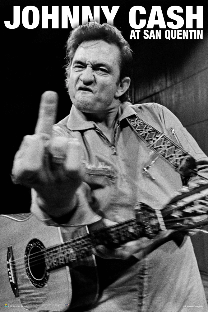 One of the most iconic images off all time.

Johnny Cash - San Quentin (aka middle finger)
Available 24x36

scorpioposters.com/johnny-cash---…...