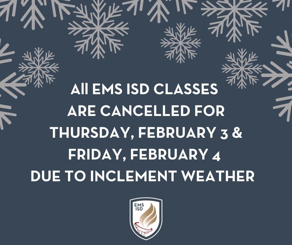 EMSISD's tweet image. EMS ISD will be closed Thursday &amp;amp; Friday due to inclement weather. After-school/evening activities also are cancelled or postponed. Please stay safe and warm. #EveryMemberSafe #EMSCommUNITY