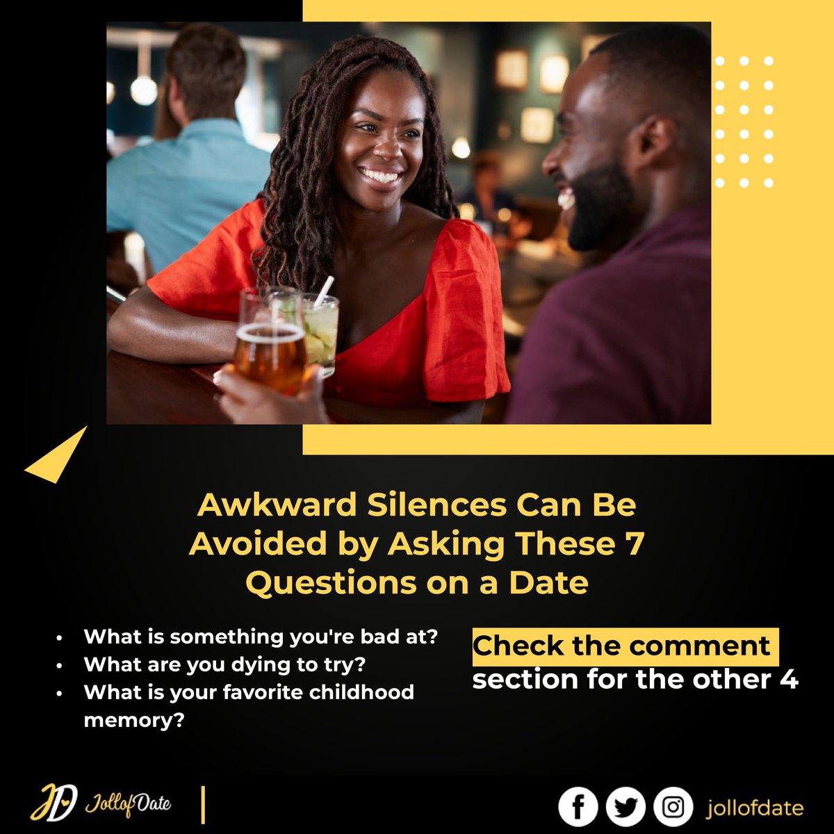 JollofDate's tweet photo. Here are some other ones 

What is your hidden talent?

What is your favorite childhood memory?

What sport did you play in high school?

When you were little, what did you want to be when you grew up?
Did this help? Let us know more in the comment section
#date #tinderswindler https://t.co/OVt6WTersw