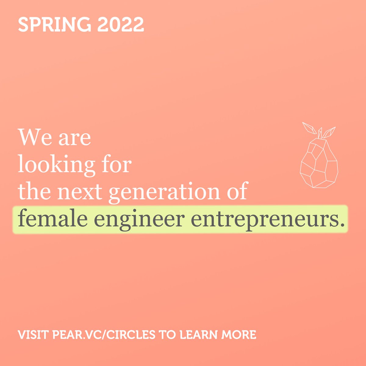 1> We are excited to announce applications have opened for our second ✨ Pear Female Founder Circles ✨ Spring 2022 cohort, a three-month curated intimate community for female and non-binary engineer entrepreneurs. 👩‍💻 Apply by Feb 20 (rolling apps) pear.vc/circles