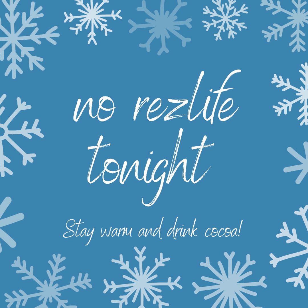 rezlifewest's tweet photo. Due to inclement weather, there will be no rezlife student ministries programming this evening. Hope to see you next week! https://t.co/0uHWrV4bBh