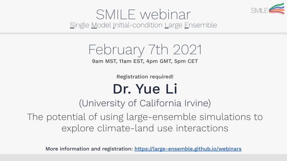 We're back with our SMILE webinar series! Join us on Monday 11am EST. A last-minute change of speaker: Yue Li (@YueLi_LA) from @UCIrvine will present his work on climate-land use interactions and how SMILEs can make inroads in this area. Registration: large-ensemble.github.io/webinars/