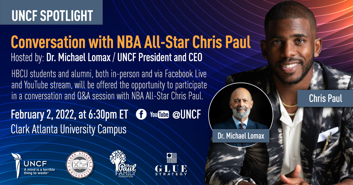 UNCF's tweet photo. 🚨IMPORTANT UPDATE🚨: Now happening at *6:30pm ET!
 
Tune in TODAY via @UNCF YouTube and FB Live for a special event featuring @NBA All-Star &amp; #HBCU advocate @CP3 &amp; UNCF President/CEO @DrMichaelLomax. You don’t want to miss this exclusive fireside chat.
#UNCFXCP3 #UNCFChat https://t.co/lRai3KnJoR