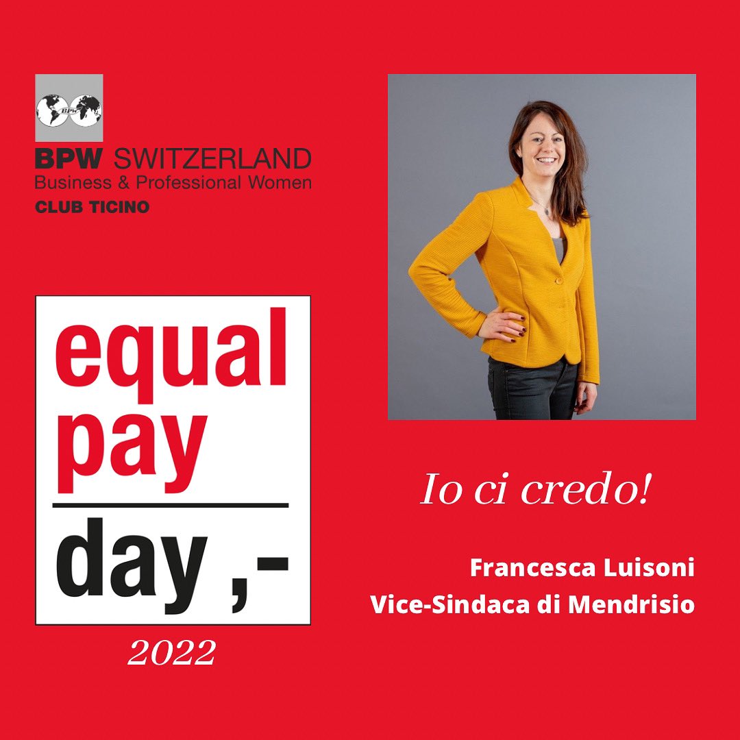 Io ci credo! 
nella parità 

Campagna BPW club Ticino, Equal Pay Day 2022 

<a href="/fraluisoni/">Francesca Luisoni</a> 

#equalpayday #equalpayday2022 
#bpwticino #bpwswitzerland 
#bpwinternational #paritàsalariale