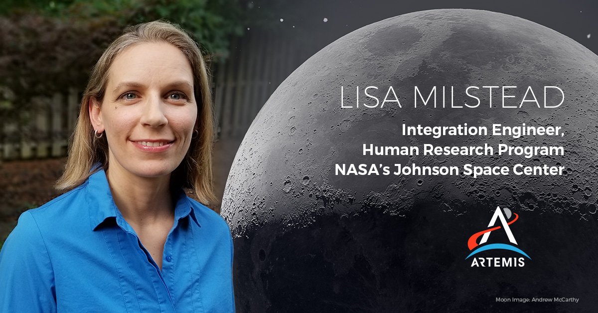 A woman in a blue shirt smiles at the camera. The text reads: "Lisa Milstead Integration Engineer, Human Research Program, NASA's Johnson Space Center" 