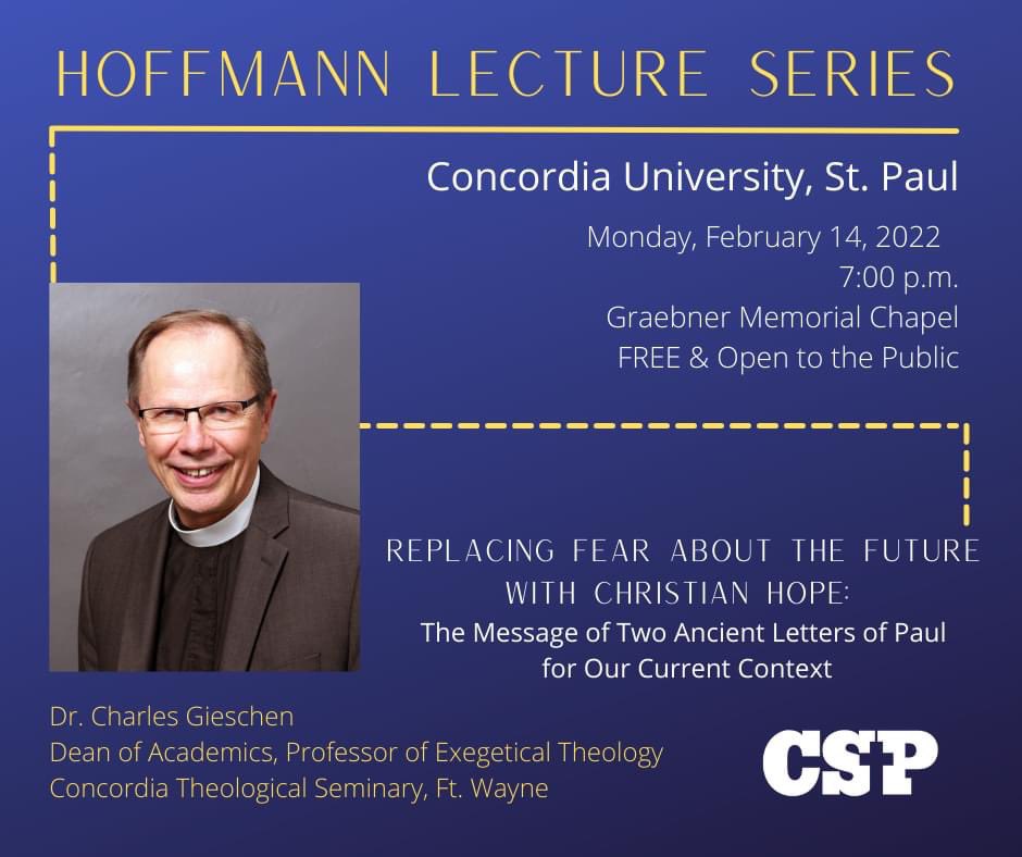Join us at <a href="/concordiastpaul/">Concordia University, St. Paul</a> on 2/14/2022 for the annual Hoffman Lecture, featuring Dr. Charles Gieschen of <a href="/CTSFWedu/">CTSFW</a>! #WeAreCSP #CSPTheology