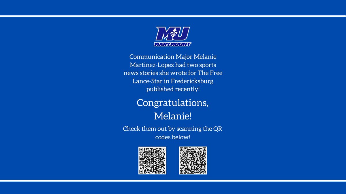Congratulations to Marymount Communication student, Melanie Martinez- Lopez for being published in The Free Lance-Star! Check them out by scanning the QR codes!