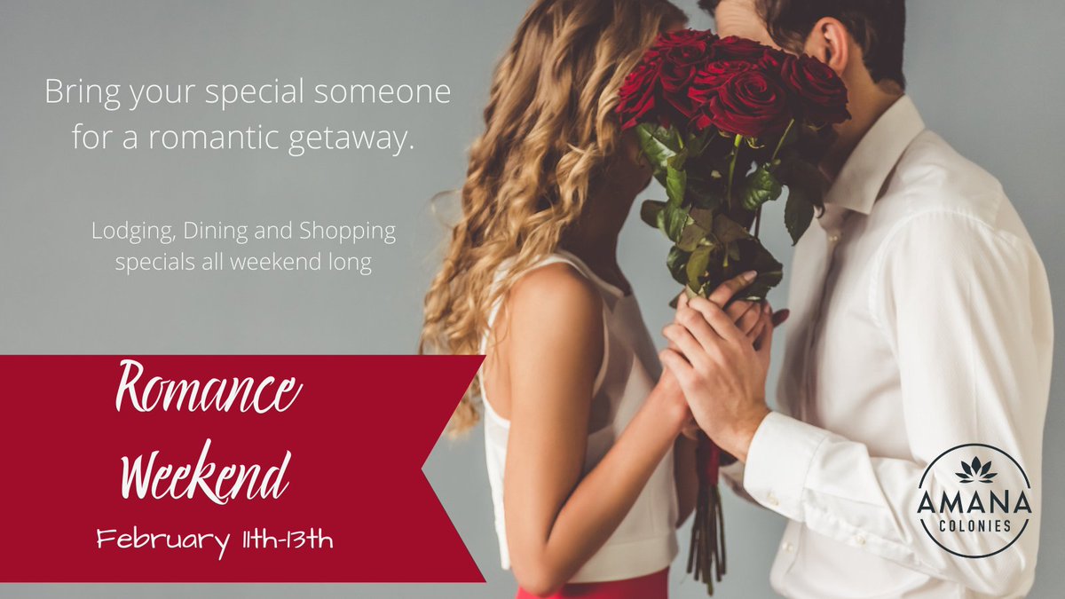 Join us in the Amana Colonies for Romance Weekend.  Bring that special someone to a place like no other.