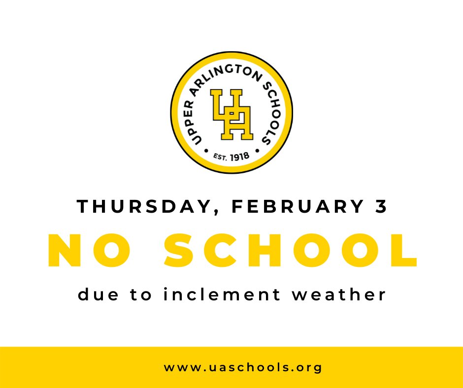 Due to weather conditions, all Upper Arlington Schools will be closed Thursday, February 3.  There will be no in-person classes or remote learning for students, including the Online Academy. There will also be no classes at Burbank Early Childhood School.
