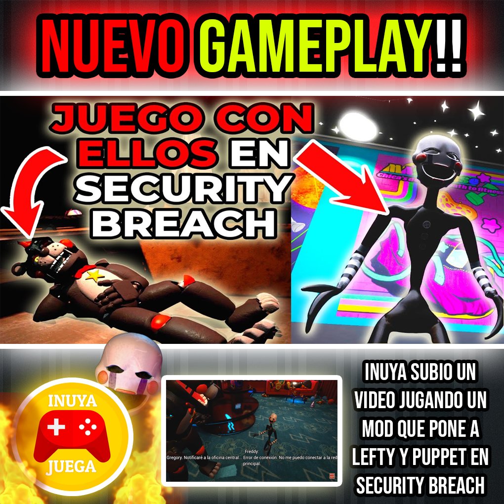 FNAFArmyOffic's tweet image. ¡Hola, gentaza, les invitamos a revisar el último video de Inuya Juega, de FNAF Security Breach!

&amp;gt;&amp;gt;&amp;gt; youtu.be/4Iyytfpnc-Y &amp;lt;&amp;lt;&amp;lt;

Donde probando nuevos mods, Inuya nos muestra cómo se vería Puppet y Lefty en el juego 👀

#FNAF #FNAFArmy #SecurityBreach