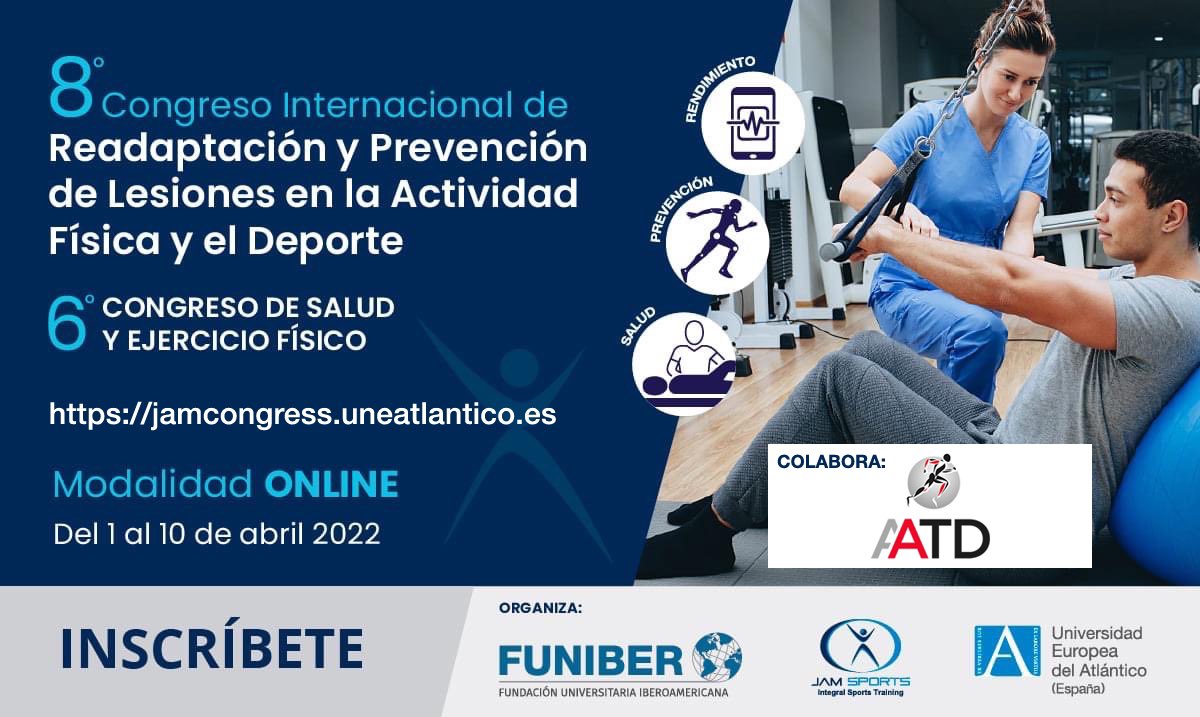 ⚠️Beneficio socios AATD. Consultar por mensaje privado!!!

Congreso Internacional de Readaptación y Prevención de Lesiones en la Actividad Física y el Deporte (6º Congreso de Salud y Ejercicio Físico)

➥ inscripciones: jamcongress.uneatlantico.es
➥ 100% online 💻
➥:1-3, 8-10 abril