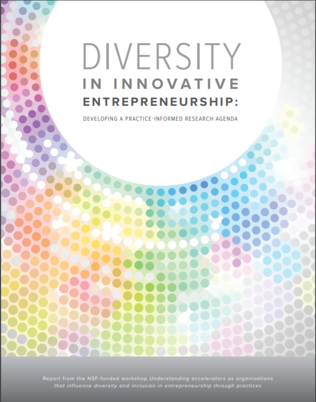 DrBetC's tweet photo. Excited to see the 1st draft of the report cover from my @NSF workshop on #DiversityandInclusion in #entrepreneurial accelerators. Thanks to the talented Kelly Griffith @penn_state multimedia. @TriciaCotter @hurd3rd @dreperdomo @BostonKara #InnovationForEveryone https://t.co/UO2xzOnBNe
