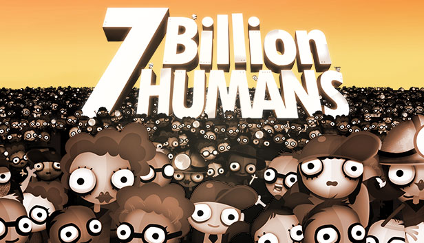 7 1 human. Billion Humans на андроид. 7 Billion Humans. Игра Human resource Machine. One billion Humans.