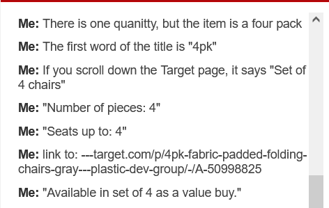 TaciturnStudies's tweet photo. How many different ways can I explain to @Target customer service that their four pack of chairs should come with... four chairs?

Please ship my other chairs to me. I didn't buy a single folding chair for $90 https://t.co/TEMfMECrIX