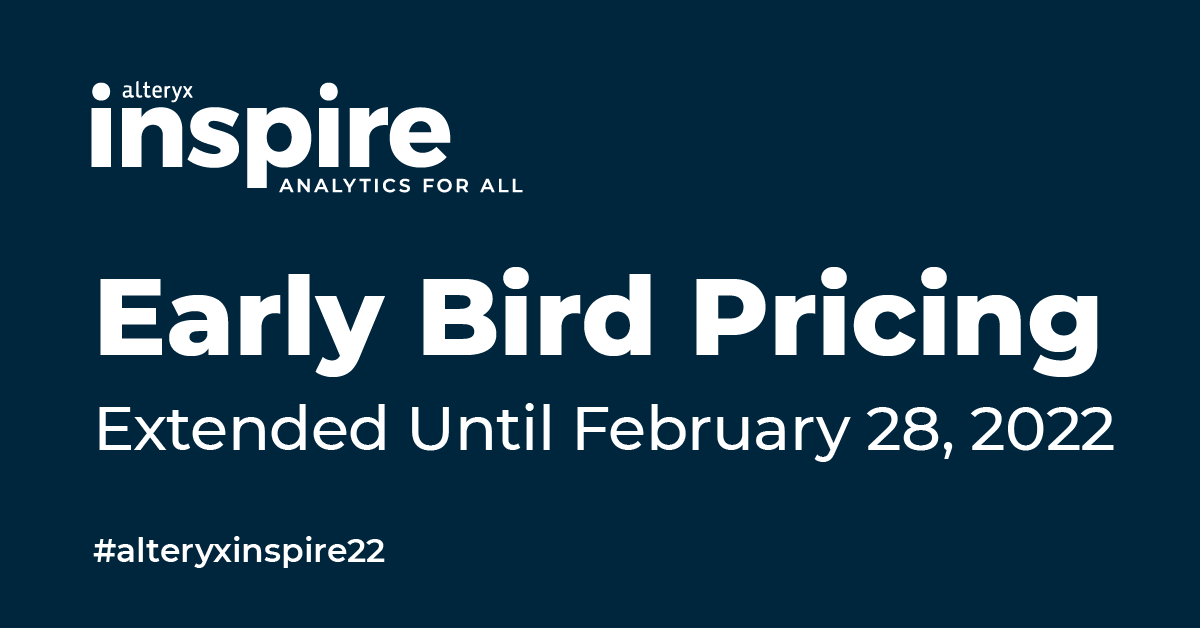 alteryx's tweet image. Haven’t yet grabbed your ticket to #AlteryxInspire22? You’re in luck. We’re extending the Early Bird deadline for this preeminent data analytics event to February 28. Register here: ow.ly/NyGq50HL0q4
