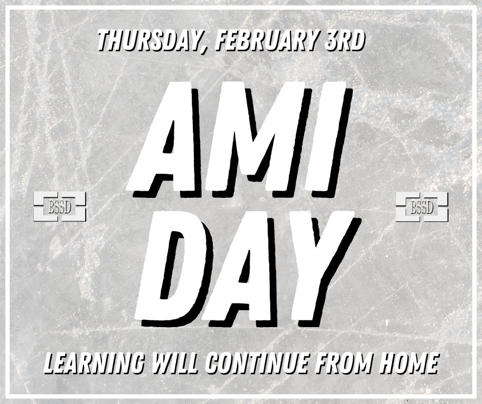 Due to inclement weather, students will not report to their school building tomorrow, February 3. Instead, an AMI day will be used, and learning will continue at home. 

Prime Time will be open tomorrow. 

Please be safe and enjoy your AMI/learning from home day.