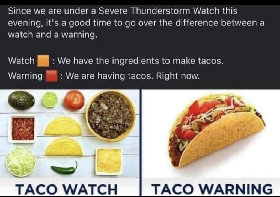 OK, so its a Winter Storm Warning, but you get the idea. Now i want tacos. I'll be back.