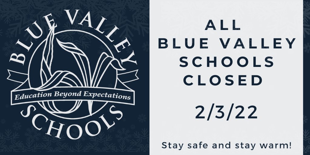 Due to side streets &amp; staffing concerns resulting from recent inclement weather, all schools in the Blue Valley School District will be closed on 2/3/22. More info about Blue Valley’s inclement weather procedures can be found at bluevalleyk12.org/inclementweath…. Be safe &amp; stay warm!
