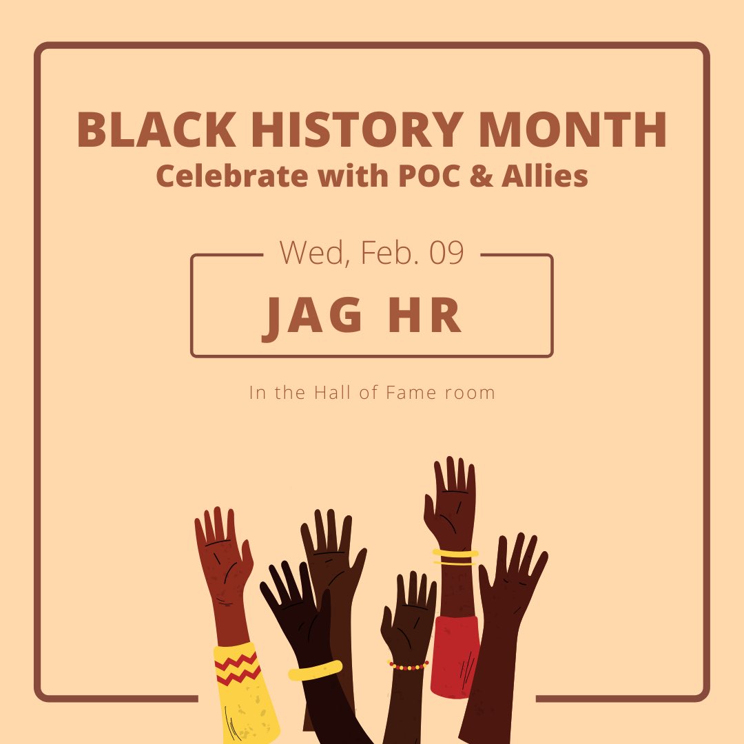 Join us in celebrating Black History Month next Wednesday during Jag Time!
