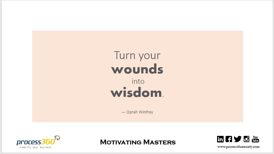 _process360's tweet image. Turn your wounds into wisdom.— Oprah Winfrey

#process360 #MotivatingMasters #BestLife