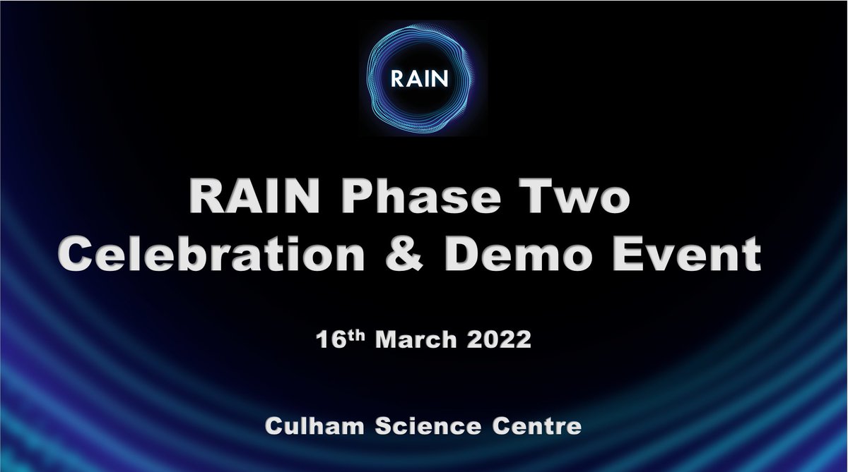 📢We are excited to announce the RAIN Phase Two Demo and Celebration Event that will be held on the 16th March 2022 at Culham!🤖

If you would like to join us for a day of exciting demos, workshops, talks and many more please signup to the Eventbrite here:
eventbrite.co.uk/e/rain-phase-t…