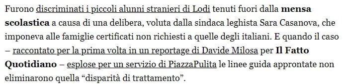 Ma la Lega che si scaglia per la discriminazione dei non vaccinati nelle scuole, non è la stessa che discriminava gli alunni che non pagavano la retta della mensa scolastica o perché "stranieri"? Chiedo per un’amica.

(Articolo 13 dicembre 2018 del <a href="/fattoquotidiano/">Il Fatto Quotidiano</a>)