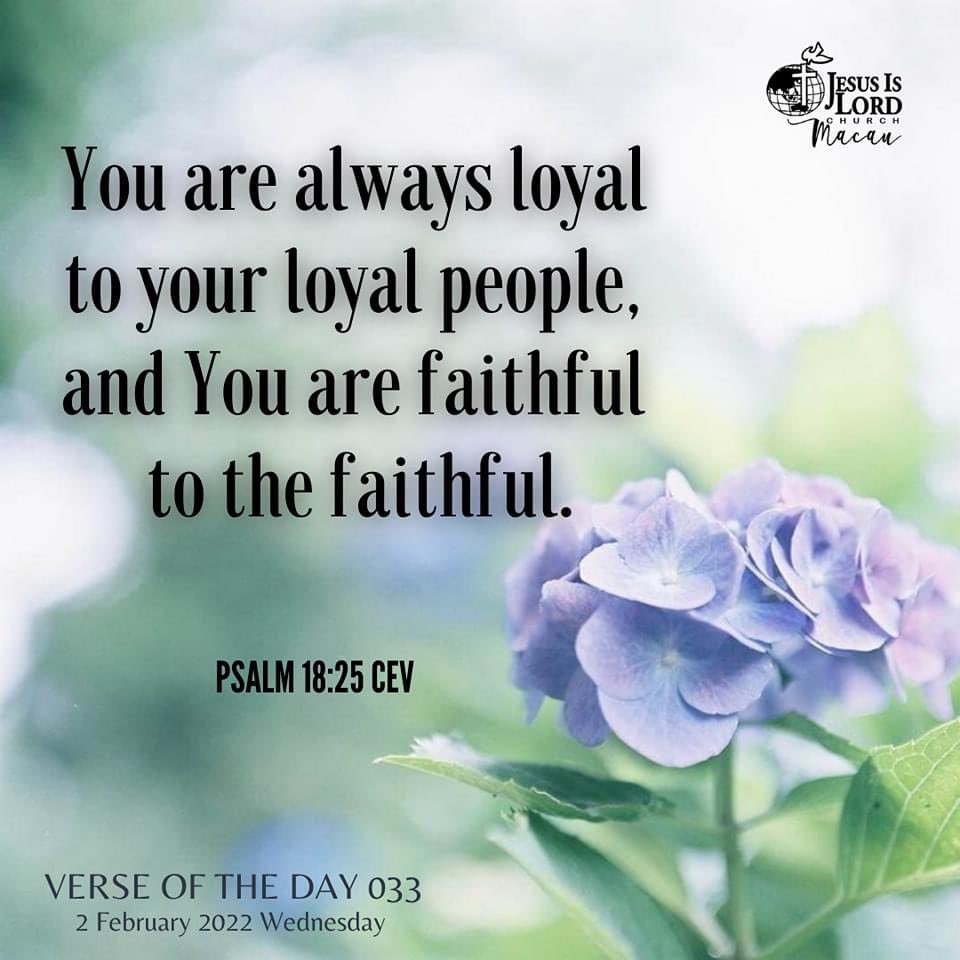JIL_Macau's tweet photo. Wherever God finds a faithful man, He will be found a faithful God.
__
VERSE OF THE DAY 033
02 February 2022
#ABelievingHope
#JILMacau
#VOTD https://t.co/njbwJUD8mk