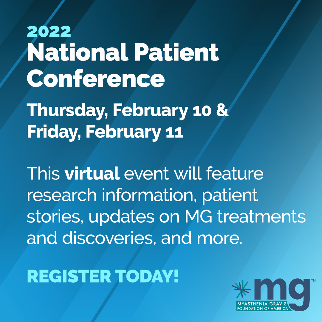MyastheniaOrg's tweet photo. Do you live with #myastheniagravis? Don't miss #MGFA's virtual 2022 National Patient Conference on Thursday, Feb. 10 and Friday, Feb. 11. Featuring emerging research, patient stories, updates on MG treatments and more! Learn more and register here: https://t.co/D3Jgyojc0F https://t.co/TuHaTf6iCE