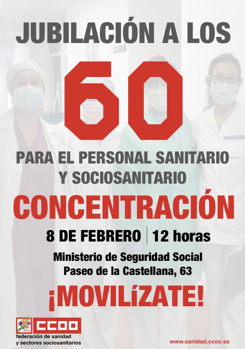 🗣 Insistimos en rebajar la edad de jubilación a los 60 para personal del sector sanitario y sociosanitario 

📢 CONCENTRACIÓN 

📆 8 de febrero
🕛 12 h
🏛 M. Seguridad Social
📍 Pso. Castellana 63

🪧 Movilízate

#ActuarParaAvanzar