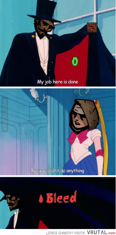 Моя работа здесь закончена. Да я же ничего. Да я же ничего. Да я же ничего. Сейлормун и такседо маск.