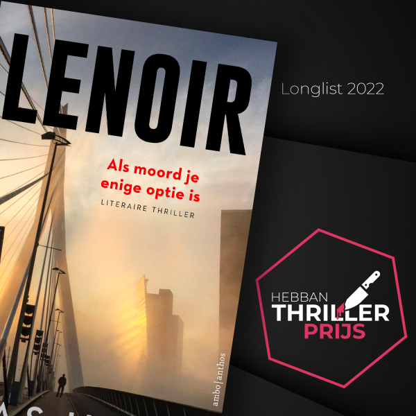 Anthos_LT's tweet photo. @bas_haan van 'Lenoir' staat op de longlist voor Hebban Thrillerprijs 2022!! https://t.co/WbssrwMvjB
