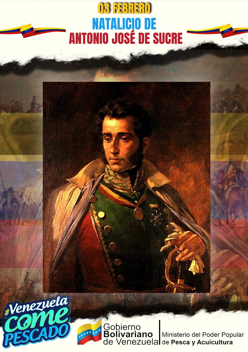 Un día como hoy pero en 1795 nació el Gran Mariscal de Ayacucho, Antonio José de Sucre y Alcalá, gran político, estadista venezolano y prócer militar de la independencia de nuestra américa. ¡Viva Sucre! 
#VenezuelaComePescado
#ProducciónSoberana