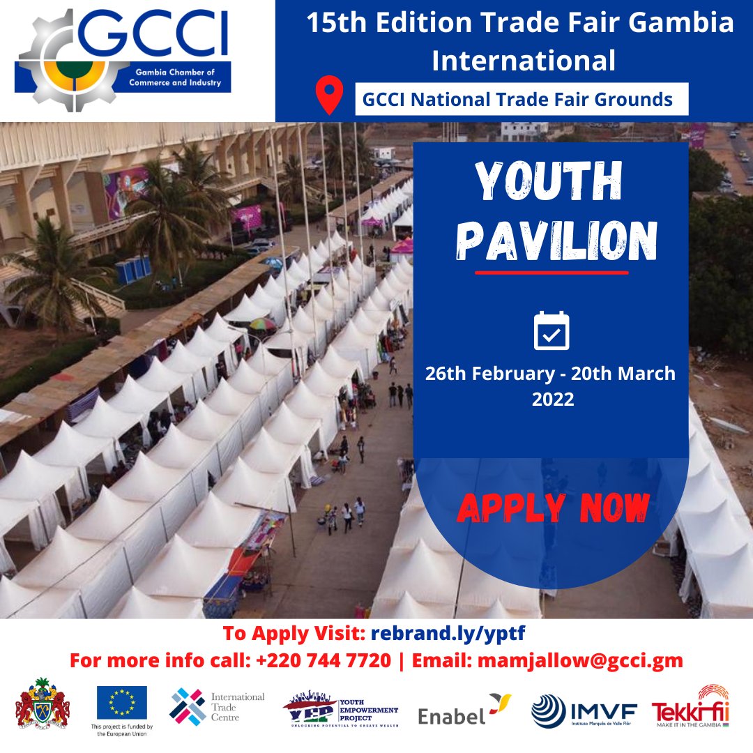 Have you applied for the Youth Pavilion? Applications will close today at 23:59.

Are you a youth entrepreneur? 

Do you want to promote your business? 
Participate at the 15th Edition of Trade Fair Gambia International taking place from 26th February - 20th March, 2022
(1/2)