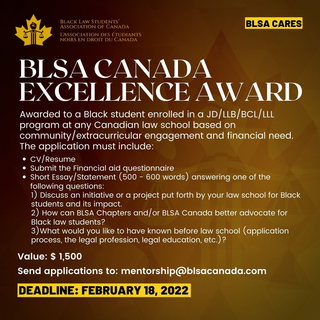blsacanada's tweet photo. The $1500 BLSA Canada Excellence Award is awarded to a Black student enrolled in a JD/LLB/BCL/LLL program at any Canadian law school based on community/extracurricular engagement and financial need. Apply now: https://t.co/aNjGfwczhg https://t.co/LgvNiALGRx