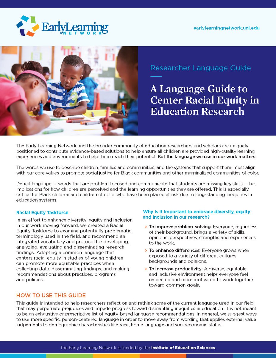 A Language Guide to Center Racial Equity in Education Research
Developed by <a href="/earlylearnnet/">Early Learning Network</a>  earlylearningnetwork.unl.edu/wp-content/upl…