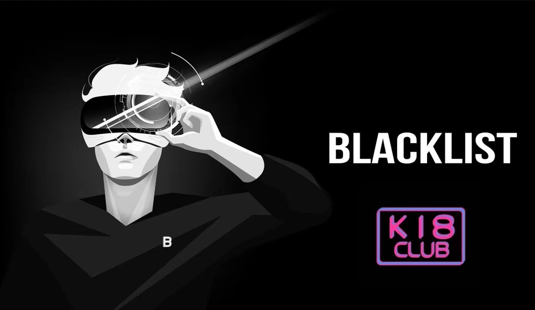 K18  X  BLACKLIST

K18 CLUB has reached a cooperation with BLACKLIST!
Follow 
<a href="/K18NftClub/">K18 CLUB</a> &amp; <a href="/HelloBlacklist/">Blacklist</a>  
Like &amp; Retweet