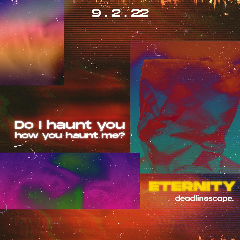 "Do I haunt you how you haunt me?" 

Pre-save ► distrokid.com/hyperfollow/de…

See you guys on Feb 9th!

#deadlinescape #Eternity