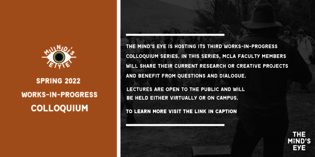 mindseyemcla's tweet photo. The Mind’s Eye is hosting its third Works-in-Progress Colloquium series. Follow along with us and attend both virtual and in-person lectures delivered by MCLA’s very own faculty!

To learn more visit the following link https://t.co/eMhQ3HuVrJ

#themindseye #massmoca #mcla https://t.co/NoGjao5CkE
