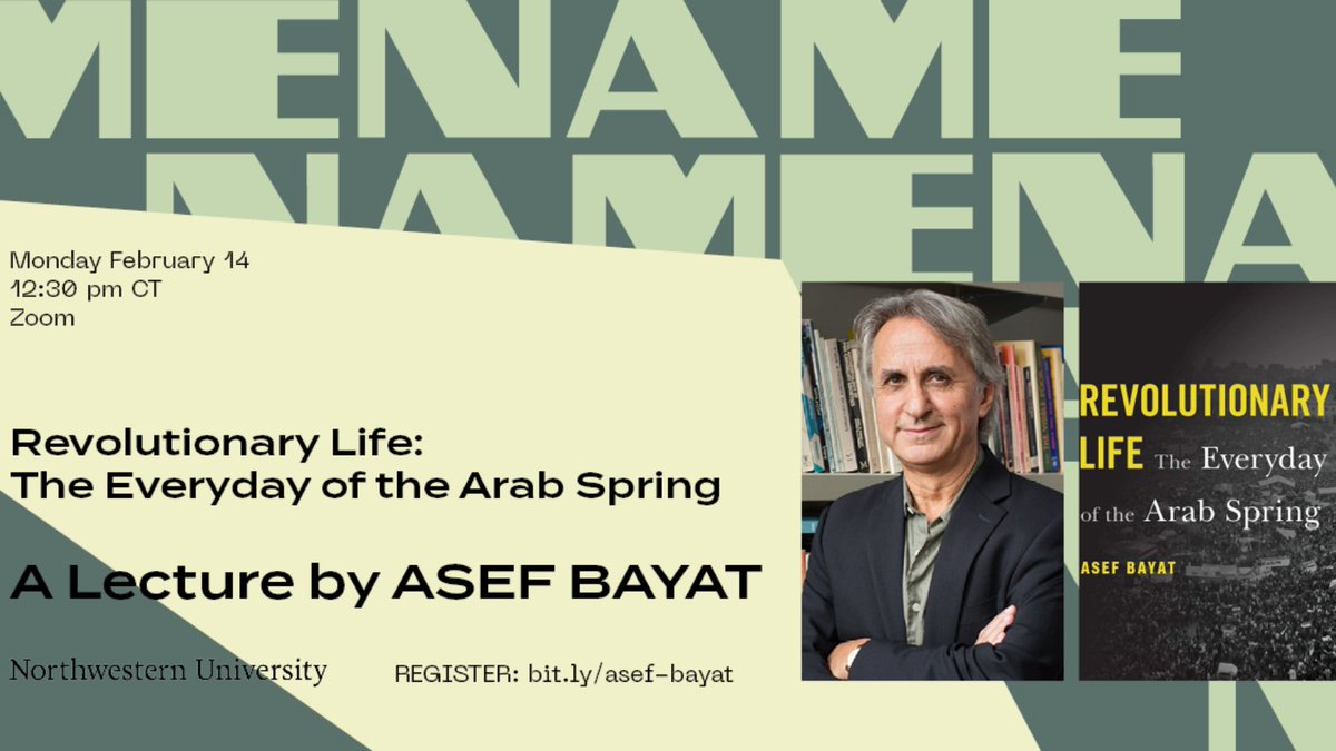 Join us (on Zoom) Monday 2/14 @ 12:30 pm CT for this talk by Asef Bayat, a leading scholar in Middle East studies and social movement theory, about his latest book, Revolutionary Life: The Everyday of the Arab Spring

Register: bit.ly/asef-bayat

FB: facebook.com/events/6392748…